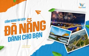 Cẩm nang du lịch Đà Nẵng dành cho bạn