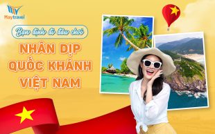 Bạn định đi đâu chơi nhân dịp quốc khánh việt nam